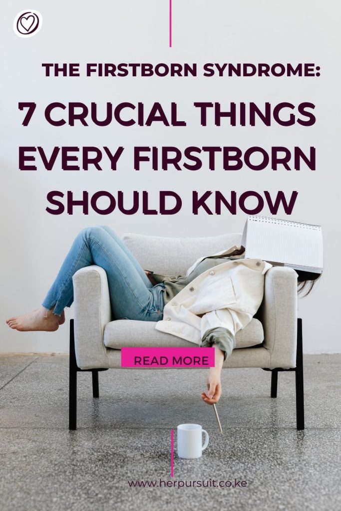 The Firstborn syndrome: 7 things every firstborn should know